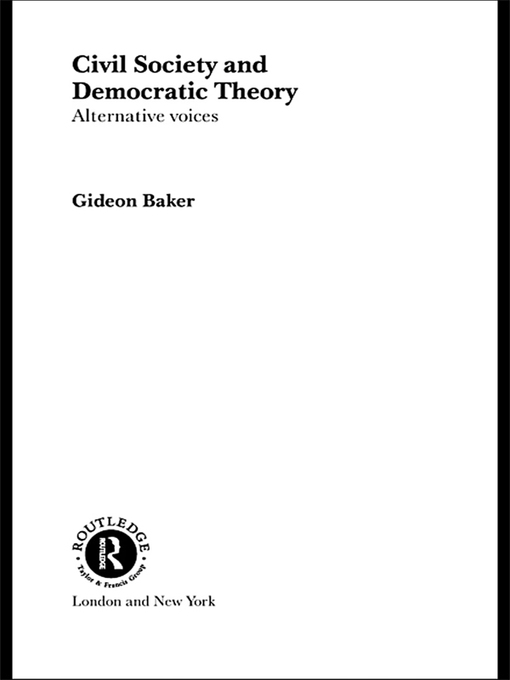Title details for Civil Society and Democratic Theory by Gideon Baker - Wait list